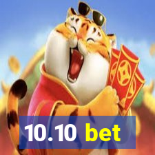 10.10 bet